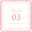 Trouble 03